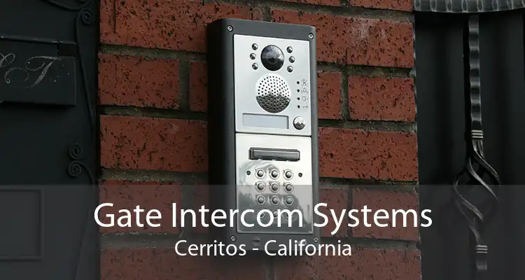 Gate Intercom Systems Cerritos - California