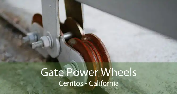 Gate Power Wheels Cerritos - California
